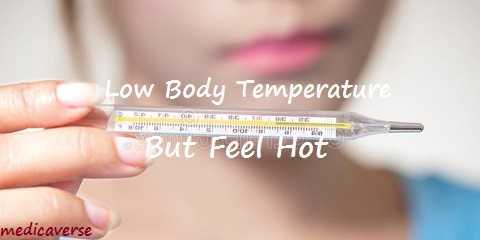 low body temperature but feel hot